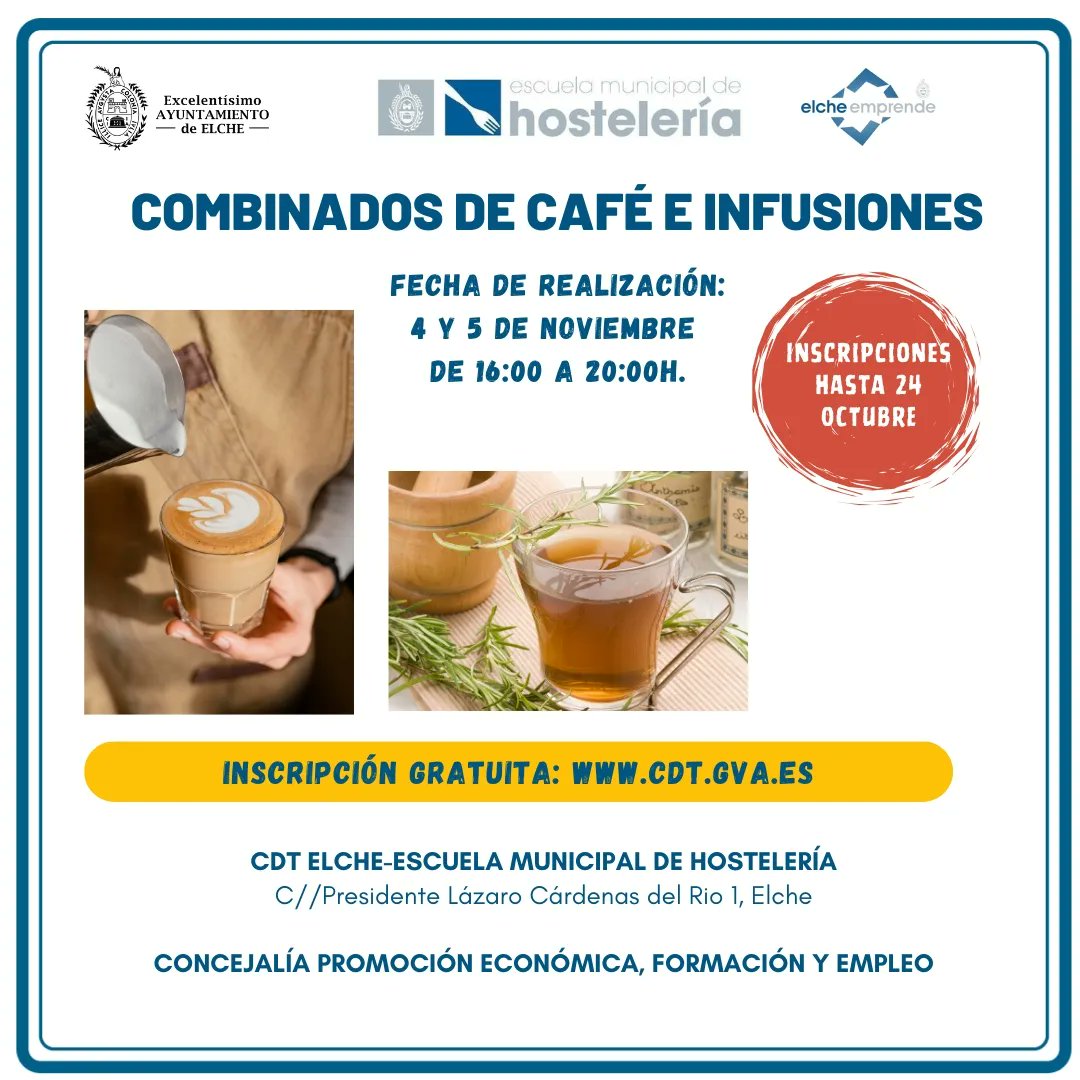 ¡¡ Inscripciones abiertas ‼
📣 CdT Elche-Escuela Municipal Hostelería Ayuntamiento de Elche
✔Combinados de café e infusiones
🕓 Inscripción: Hasta el 24 de octubre en cdt.gva.es
📅 4 y 5 de noviembre
✔ 16:00 a 20:00 H.
📅Inscripción en cdt.gva.es