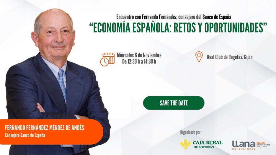 El 6 de noviembre estáis invitados al encuentro con Fernando Fernández, consejero del <a href="/BancoDeEspana/">Banco de España</a>, que impartirá la conferencia titulada 'Economía española: retos y oportunidades'.

Organizamos el acto junto a <a href="/CRASTURIAS/">Caja Rural Asturias</a>  . Inscripción: llanaconsultores.com/encuentro-con-…