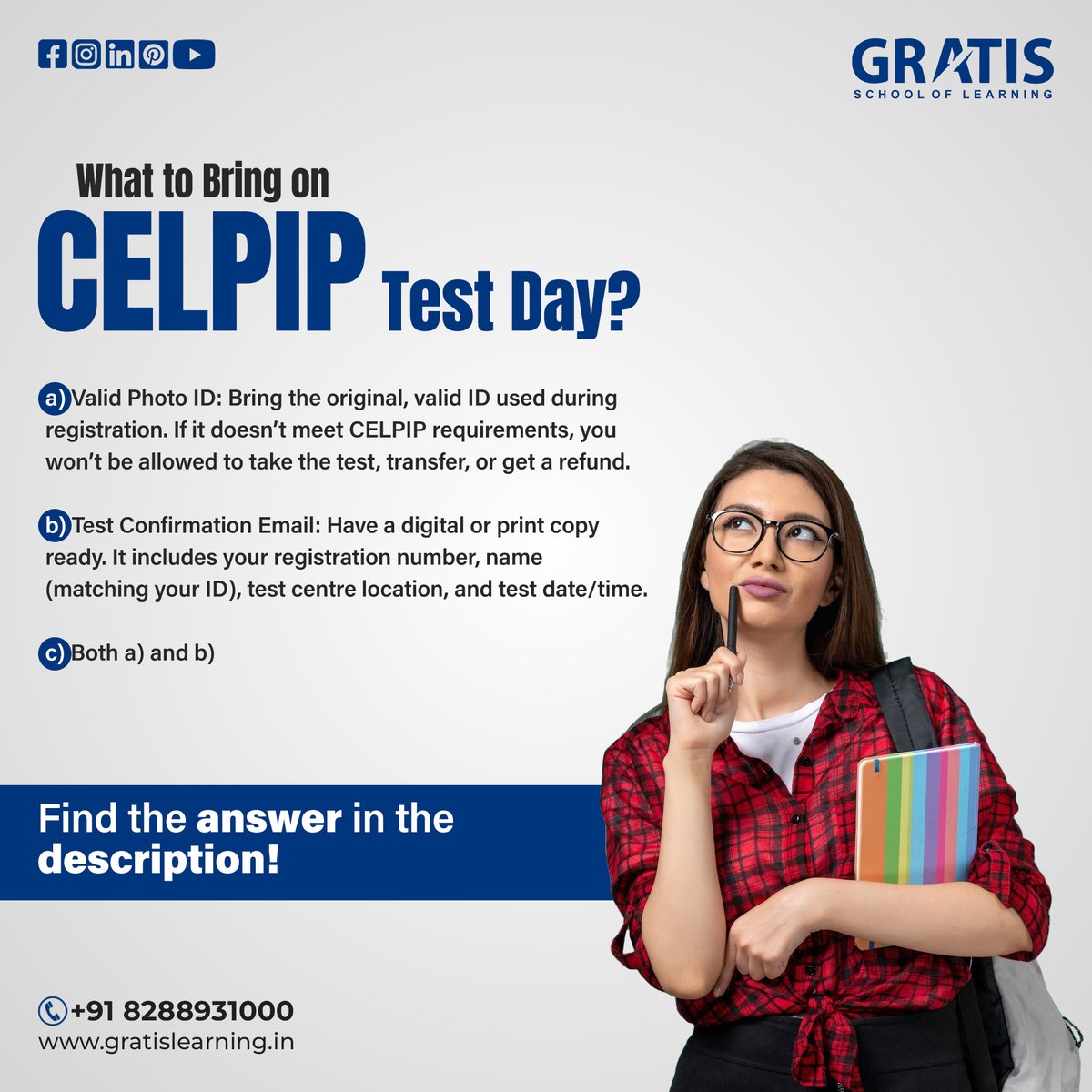 GratisLearning's tweet image. The #correctanswer is: 
c) Both are required on the test day. 
Ready for your #CELPIPtest? Don’t forget to bring your valid photo ID and test confirmation email! Check everything carefully to ensure a smooth testing experience. Join us at #GratisLearning for expert #coaching