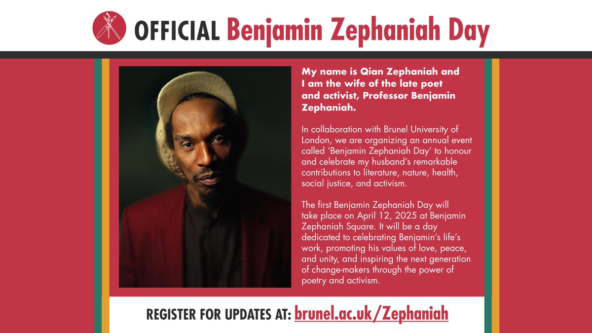 OFFICIAL Benjamin Zephaniah Day

My name is Qian Zephaniah and I am the wife of the late poet and activist, Professor Benjamin Zephaniah. <a href="/Bruneluni/">Brunel University of London</a> 

REGISTER FOR UPDATES AT: brunel.ac.uk Zephaniah