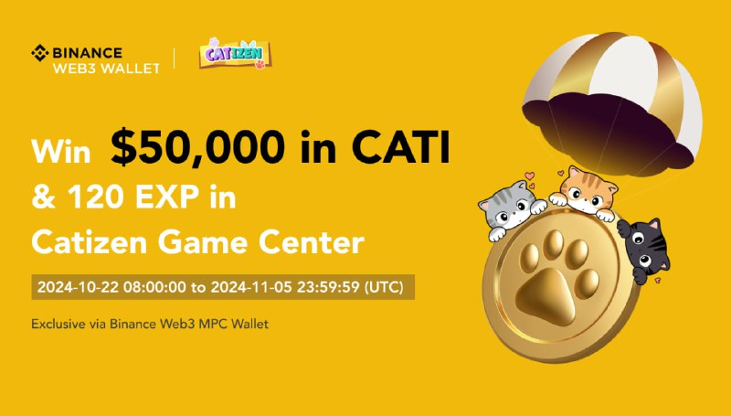 CatizenAI's tweet photo. 🌟 Binance Web3 Wallet & Catizen Campaign 🌟

🔔 Hey Catizens!

We’re excited to announce the Binance Web3 Wallet & Catizen Campaign, with a $50,000 CATI prize pool and 120 EXP of daily check-in for grabs! 🎉

Promotion Period: 2024-10-22 08:00:00 to 2024-11-05 23:59:59 (UTC)

How to Participate:
1️⃣ Follow Binance Web3 Wallet official X @Web3WithBinance
2️⃣ Follow Catizen official X @CatizenAI
3️⃣ Complete 3 times of on-chain check-in using Binance Web3 Wallet

Rewards:
🏆 100 users will win $100 worth of CATI
🎁 5,000 users will win $8 worth of CATI
🎮 120 EXP on-chain check-in bonus per day during the campaign period

Campaign Entry: The homepage banner of Binance Web3 Wallet Campaign in Catizen Game Center page

Don’t miss your chance to earn EXP and share the CATI in the prize pool!

Join and win CATI and EXP now! 🔥 https://t.co/l2sNi6M8U7

#Catizen #CATI #TON
