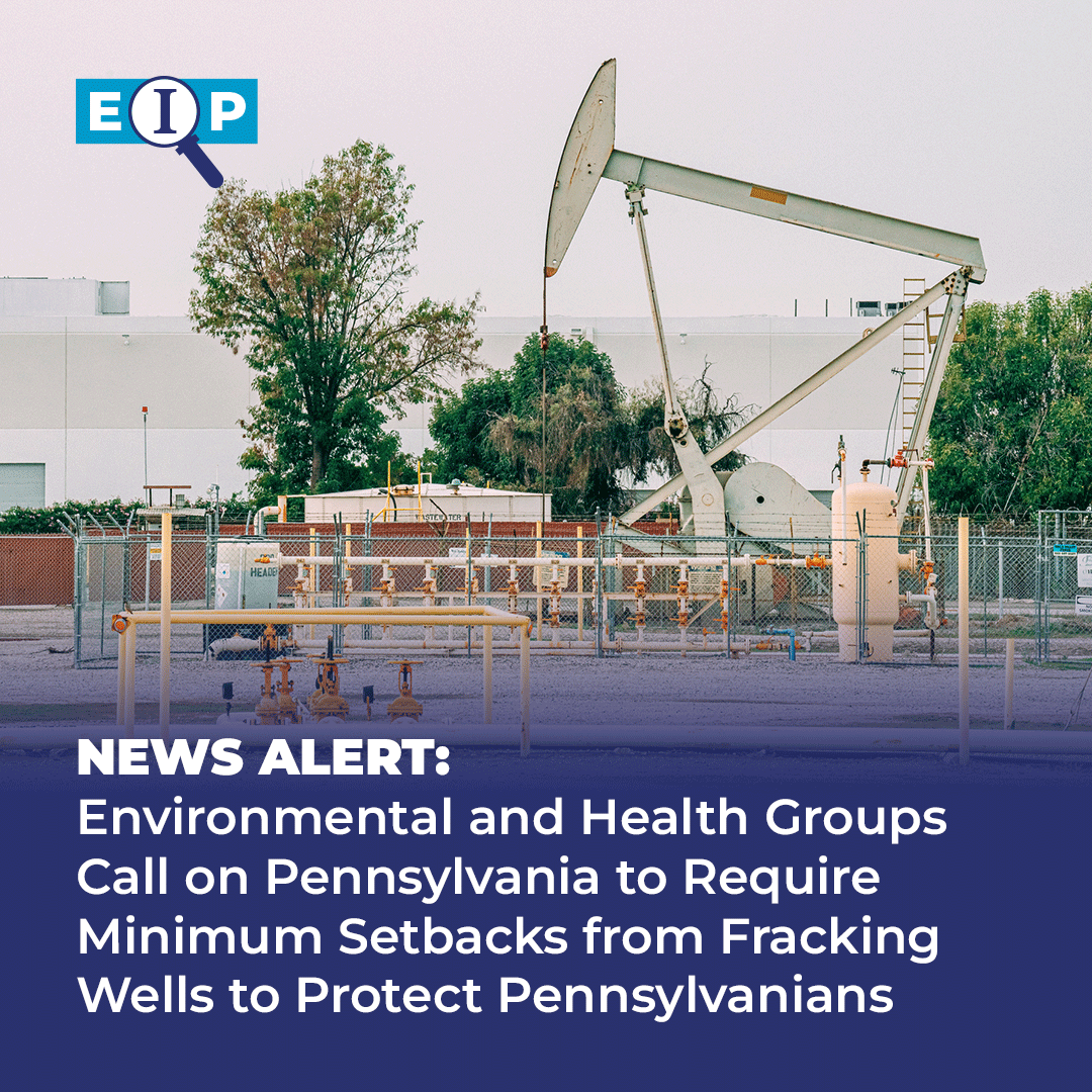 NEWS ALERT: Environmental and Health Groups Call on Pennsylvania to Require Minimum Setbacks from Fracking Wells to Protect Pennsylvanians

Learn more: environmentalintegrity.org/news/environme…