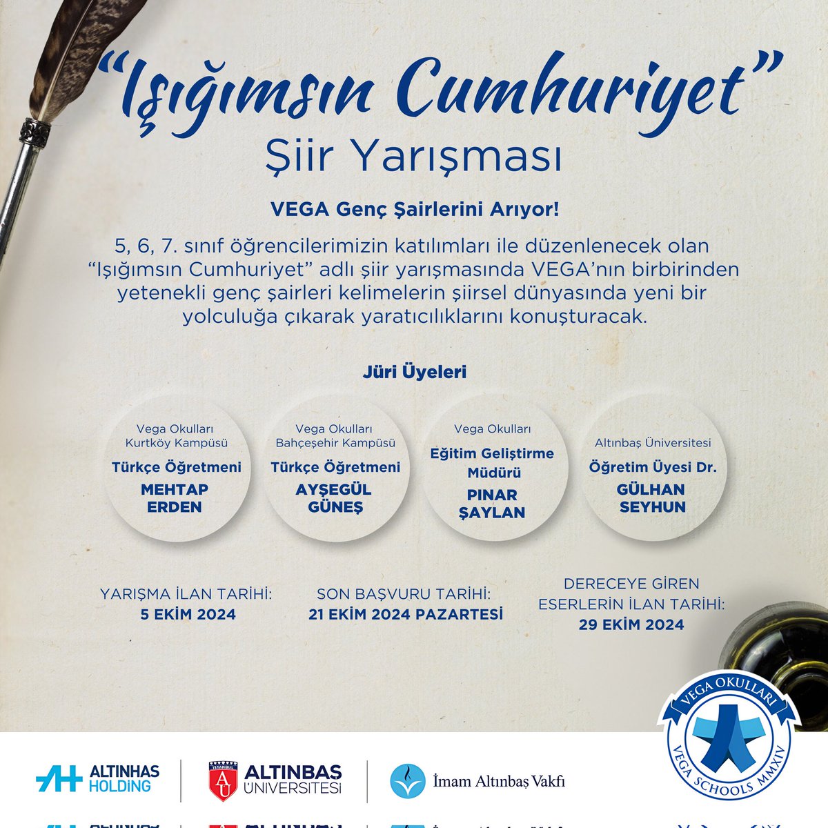 VEGA Genç Şairlerini Arıyor!

5, 6, 7 sınıf öğrencilerimizin katılımları ile düzenlenecek olan “Işığımsın Cumhuriyet” adlı şiir yarışmasında VEGA’nın birbirinden yetenekli genç şairleri kelimelerin şiirsel dünyasında yeni bir yolculuğa çıkarak yaratıcılıklarını konuşturacak.