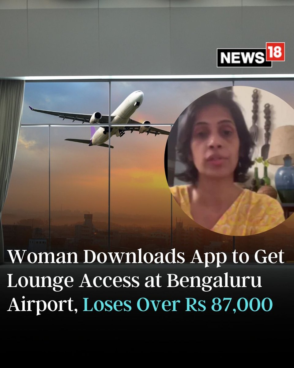 CNNnews18's tweet photo. #Bengaluru: The woman claims that the #scammers accessed her phone through the app which she downloaded to access lounge, enabling call forwarding and possibly intercepting #OTPs

#BengaluruAirport #AirportLounge #Scam #Fraud #AppScam 

https://t.co/8qfgxCABxB https://t.co/zTRIpNp0TM