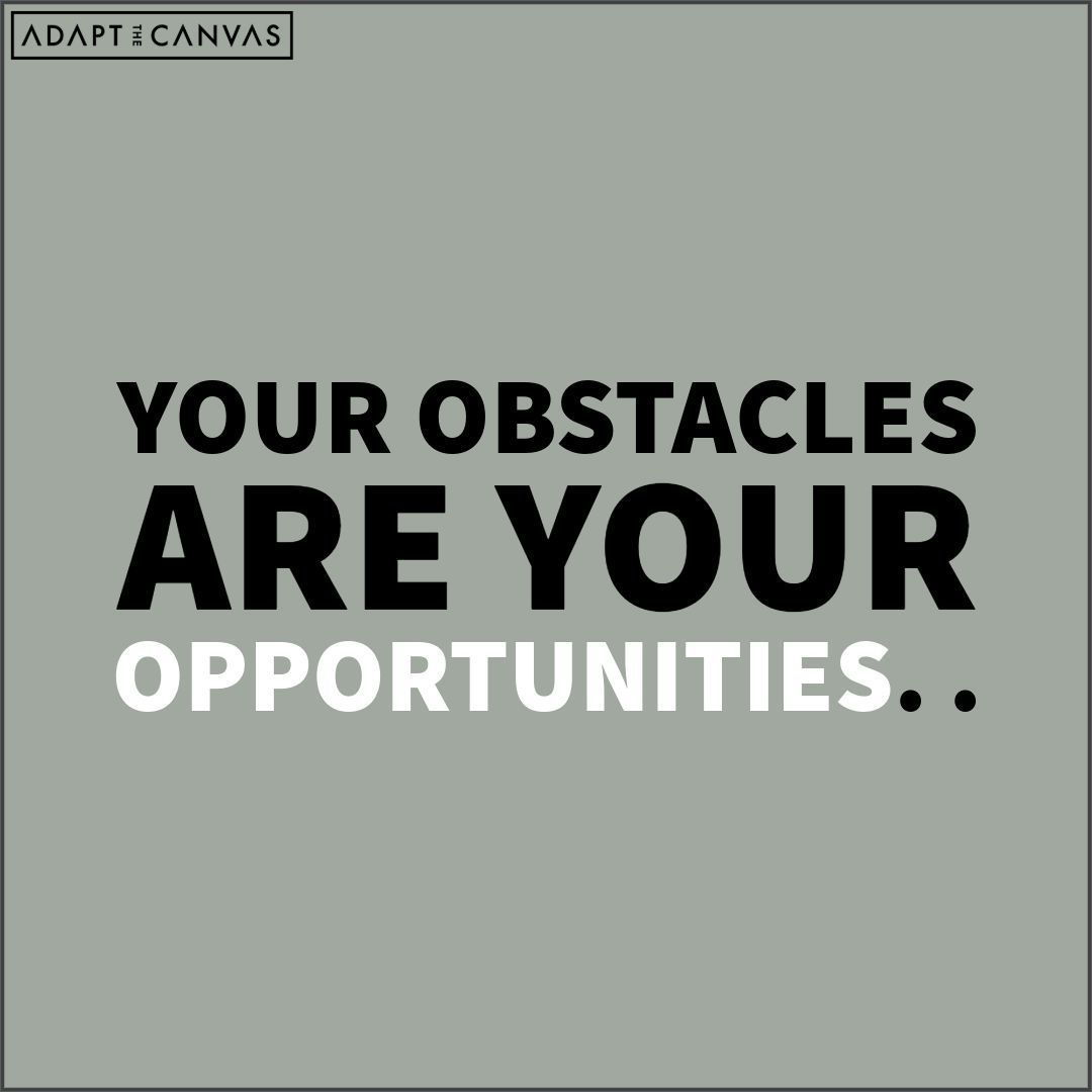 AdaptCanvas's tweet photo. You are the only obstacle in your path. It's time to acquire new skills. Join the Adapt The Canvas Community today.

https://t.co/a6Su2dZdWC https://t.co/0dXoUD7RXr