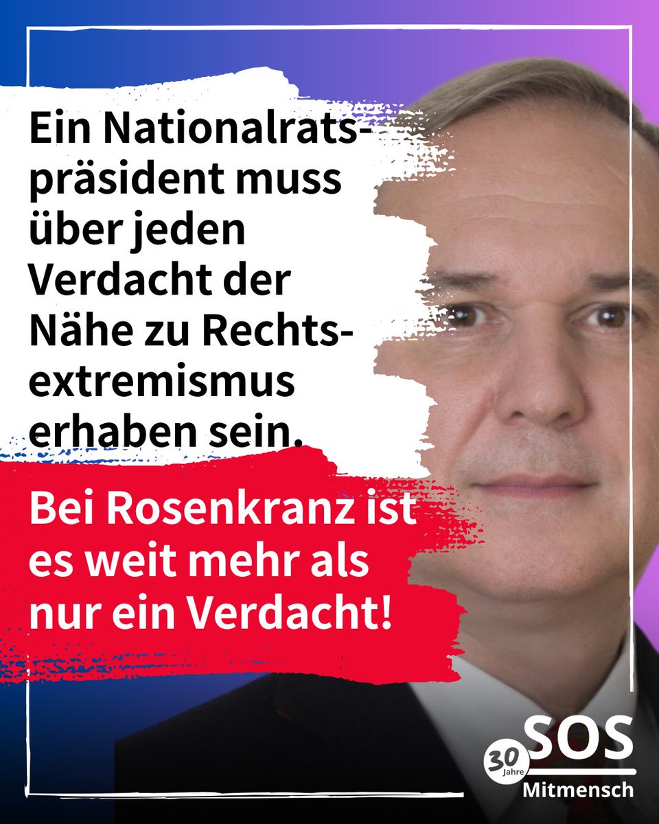 Aufgrund seiner zahlreichen nachweislichen rechtsextremen Verstrickungen ist FPÖ-Kandidat Rosenkranz für das Amt des Nationalratspräsidenten inakzeptabel und ein Risiko für die Demokratie. Wir rufen ÖVP, SPÖ, Neos &amp; Grüne auf, ihn nicht zu wählen! sosmitmensch.at/mitglied-recht…