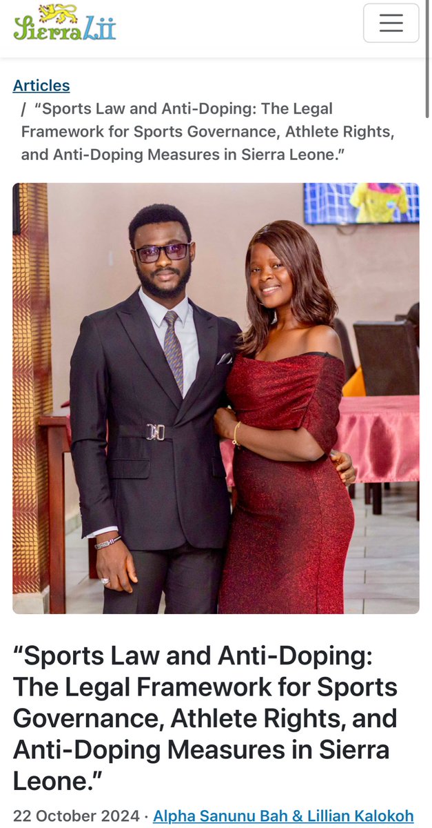 Sports Law and Anti-Doping: The Legal Framework for Sports Governance, Athlete Rights, and Anti-Doping Measures in Sierra Leone.”

By: SierraLII’s recipient of the Best Article Award, <a href="/BahSanunu/">Alpha Sanunu Bah</a>  &amp; Lillian Kalokoh. 

sierralii.gov.sl/articles/2024-…
