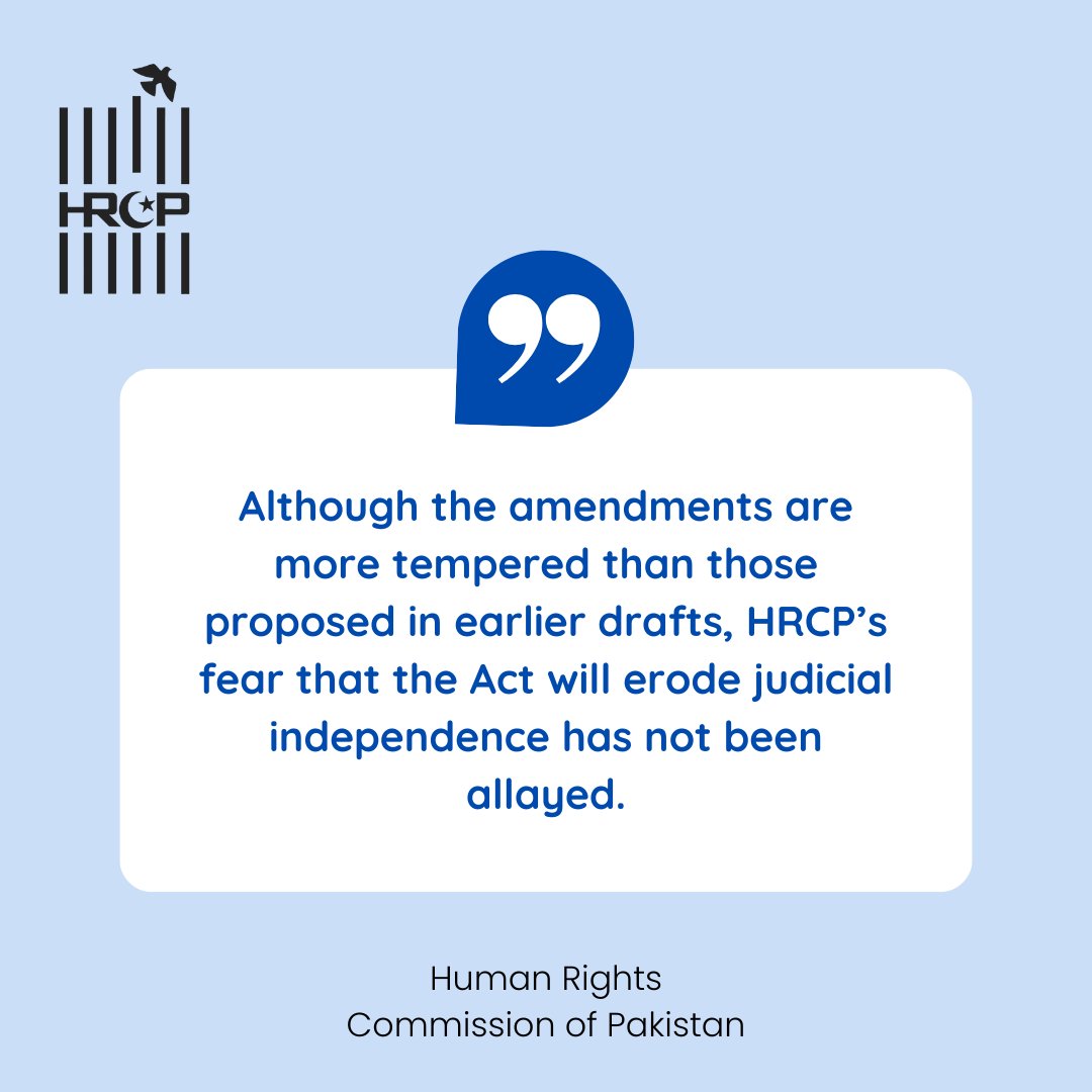 Press release

HRCP concerned about impact of 26th Amendment

Lahore, 22 October 2024. The Human Rights Commission of Pakistan (HRCP) has expressed strong reservations over certain aspects of the Constitution (Twenty-Sixth Amendment) Act 2024, which was passed into law on 21