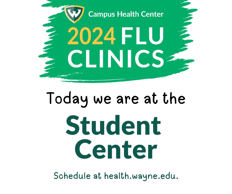 Today's flu clinic is at the Student Center in Hilberry D. 💚 Book your appointment at health.wayne.edu 💛  Bring ➡️ driver's license, OneCard, insurance card.
