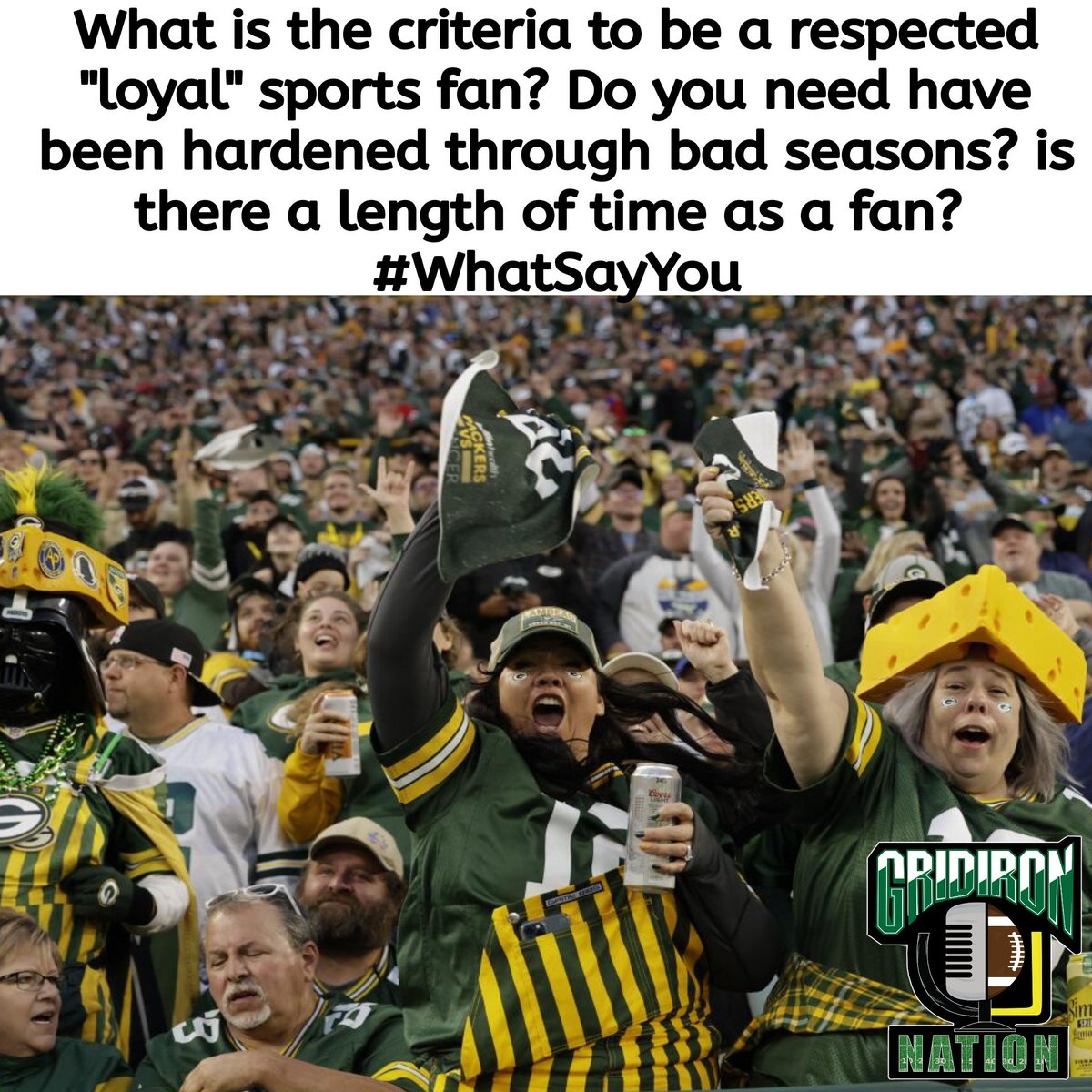 What does it take to get you to say, "Yeah, you're a loyal fan"?