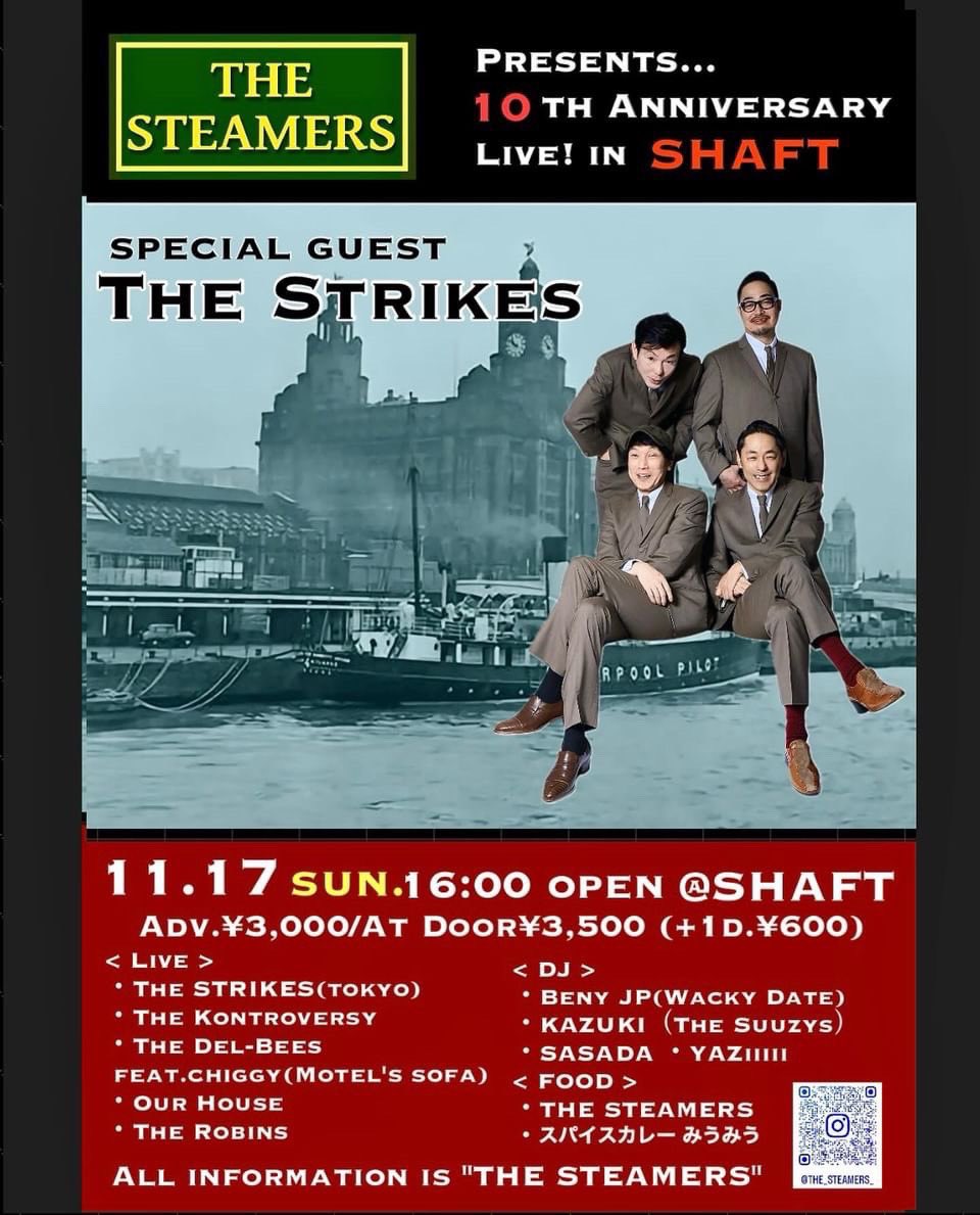 11月はこちらに出演！ご予約受付中🇬🇧

THE STEAMERS 10th Anniversary LIVE ! in SHAFT.
11/17 Sun. 16:00 open/start
Adv. ·3,000/At Door·3,500 (with1d.*600)
