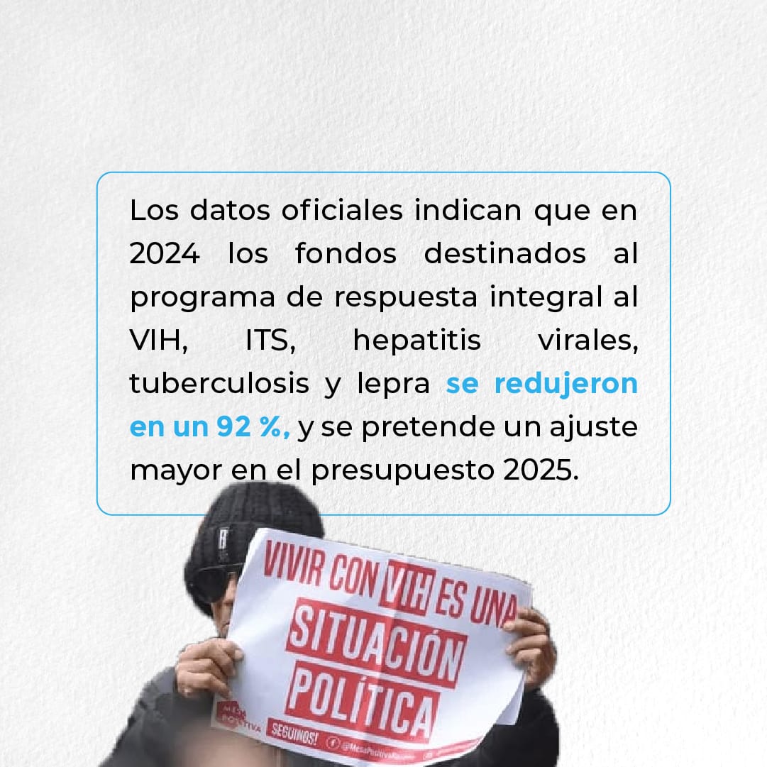 Vemos con gran preocupación la drástica reducción en el presupuesto nacional a la respuesta al VIH y otras ITS, que se suma a la historica deuda en materia de prevención.
