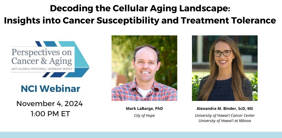 🚨Register for an <a href="/NCICancerCtrl/">NCI Cancer Control</a> webinar on November 4 at 1 p.m. ET to hear Dr. Mark LaBarge and Dr. Alexandra Binder discuss cancer susceptibility and treatment tolerance in the cellular aging landscape. go.nih.gov/4vlRrSp <a href="/cityofhope/">City of Hope</a> <a href="/UHCancerCenter/">University of Hawaii Cancer Center</a> #CancerandAging