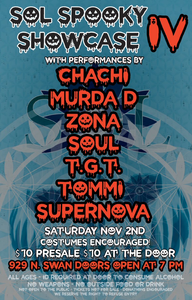 🎃 The SOL Spooky Showcase IV is here! 🎃  
Catch CHACHI, MURDA D, ZONA &amp; more live on Nov 2nd at 929 N. Swan! 🕖 Doors 7PM | 🎟 $10  
👻 Costumes encouraged! Don’t miss the best live music event of the season!  
RSVP or grab tickets now: linktr.ee/solpromoaz