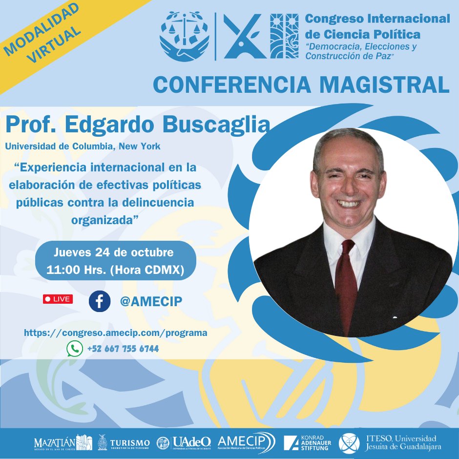 ¡El XII Congreso Internacional de Ciencia Política está cada vez más cerca! 🌍📚
Nos enorgullece contar con la participación del Prof. Edgardo Buscaglia de la Universidad de Columbia, New York.
🗓 Jueves 24 de octubre
🕚 11:00 Hrs (Hora CDMX)
Conéctate en vivo por Facebook