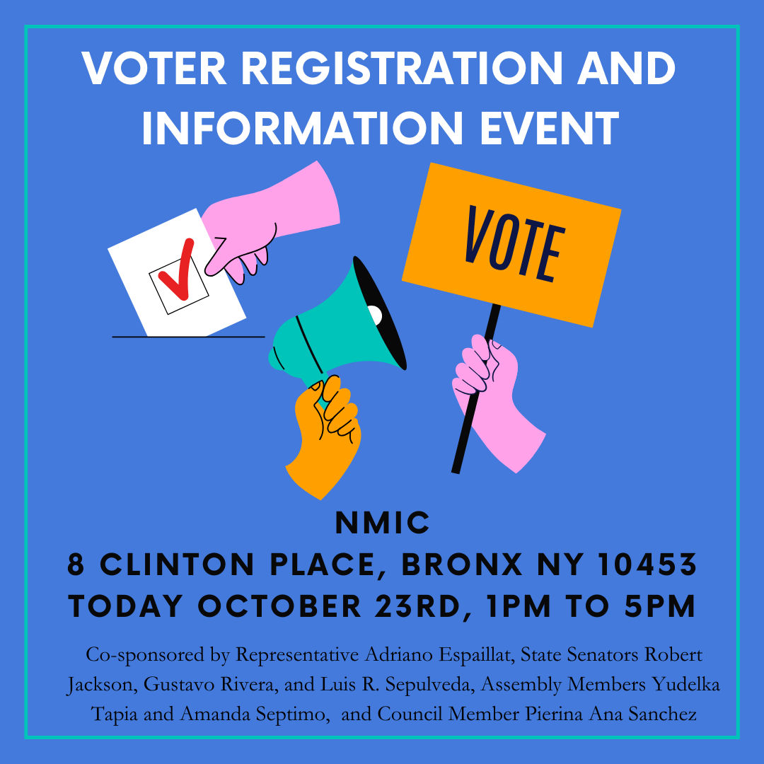 NMIC #JustPay (@nmicnyc) on Twitter photo Get ready to Vote! Stop by NMIC's Bx Office today from 1pm to 5pm to register to vote, find your polling site, and learn about your ballot. Your Vote is Your Voice! <a href="/RepEspaillat/">Adriano Espaillat</a> <a href="/SenatorRJackson/">Robert Jackson</a> <a href="/NYSenatorRivera/">Gustavo Rivera</a> <a href="/LuisSepulvedaNY/">Luis Sepúlveda</a> <a href="/YudelkaTapia/">Yudelka Tapia</a> <a href="/AmandaSeptimo/">Amanda Septimo</a> <a href="/PiSanchezNYC/">Pierina Sanchez NYC</a> Get ready to Vote! Stop by NMIC's Bx Office today from 1pm to 5pm to register to vote, find your polling site, and learn about your ballot. Your Vote is Your Voice! <a href="/RepEspaillat/">Adriano Espaillat</a> <a href="/SenatorRJackson/">Robert Jackson</a> <a href="/NYSenatorRivera/">Gustavo Rivera</a> <a href="/LuisSepulvedaNY/">Luis Sepúlveda</a> <a href="/YudelkaTapia/">Yudelka Tapia</a> <a href="/AmandaSeptimo/">Amanda Septimo</a> <a href="/PiSanchezNYC/">Pierina Sanchez NYC</a>