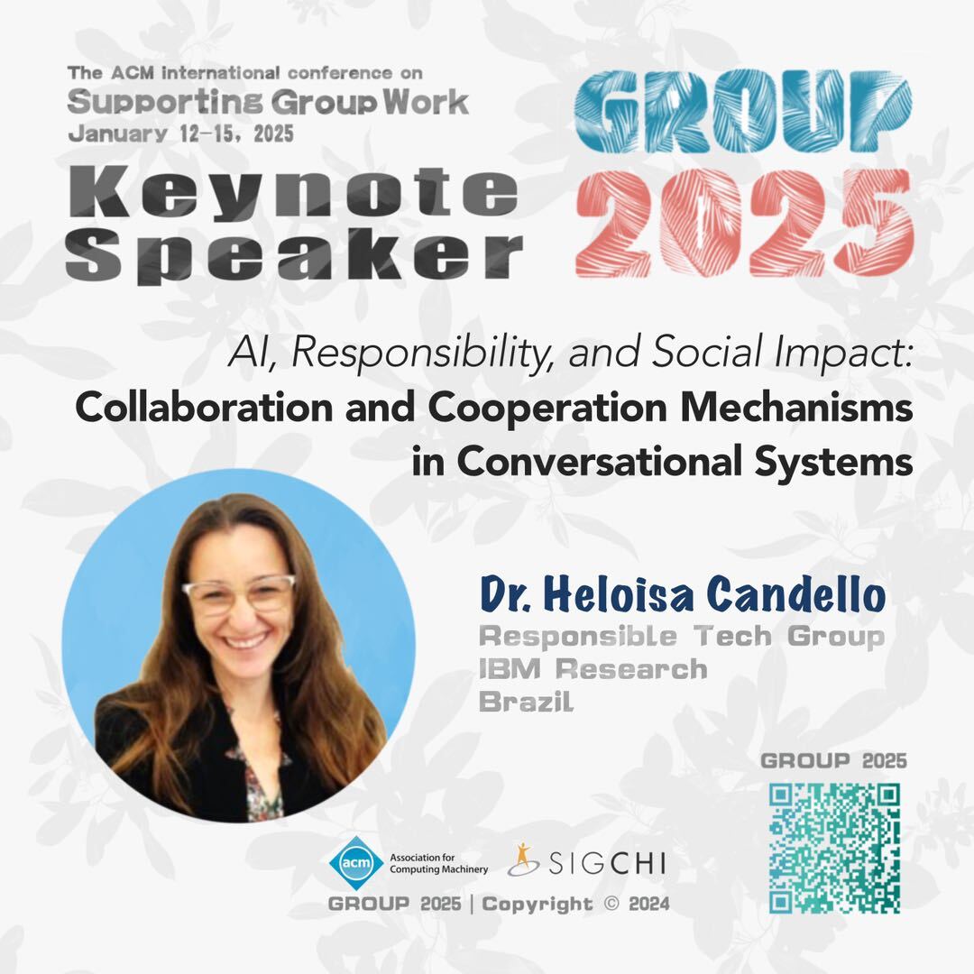 ACM GROUP Conference (@acm_groupwork) on Twitter photo We are excited to announce Dr. Heloisa Candello <a href="/heloisacsp/">Heloisa Candello</a>, senior Research Scientist at IBM Research – Brazil, as our Opening Keynote at #GROUP2025! Her talk is titled "AI, Responsibility, and Social Impact: Collaboration and Cooperation Mechanisms in Conversational Systems”! We are excited to announce Dr. Heloisa Candello <a href="/heloisacsp/">Heloisa Candello</a>, senior Research Scientist at IBM Research – Brazil, as our Opening Keynote at #GROUP2025! Her talk is titled "AI, Responsibility, and Social Impact: Collaboration and Cooperation Mechanisms in Conversational Systems”!