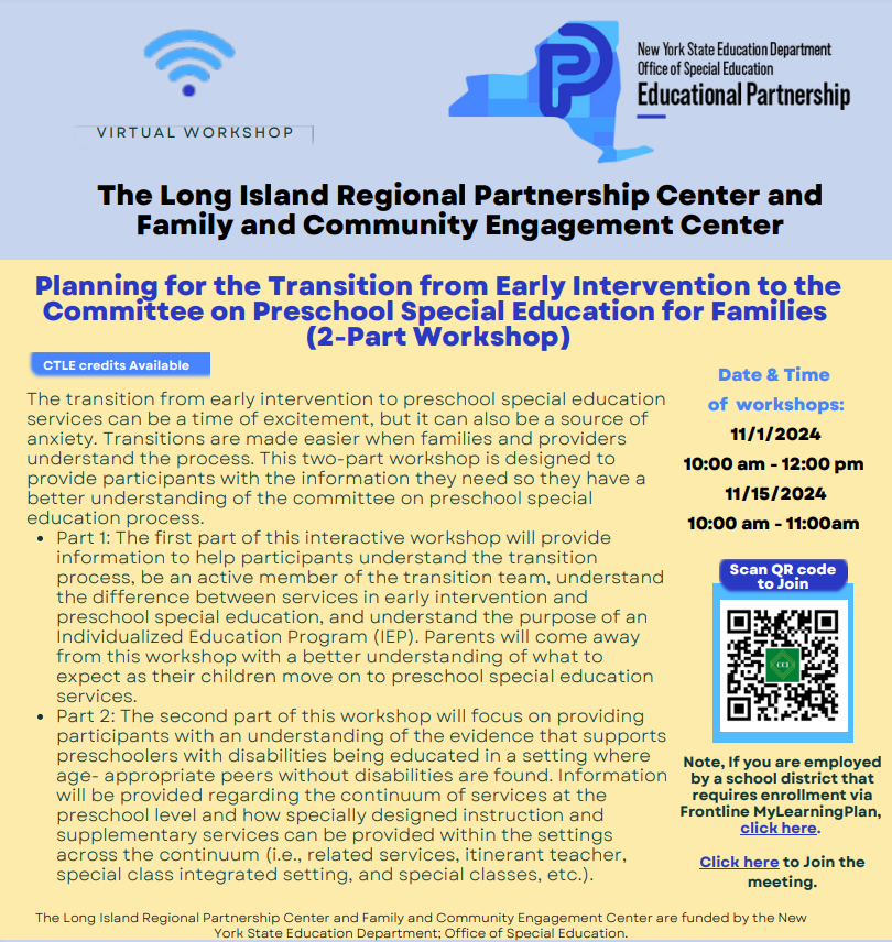 Parents, do you have a child currently in Early Intervention who will be transitioning to the Committee on Preschool Special Education? This opportunity is for you! # WHe are here to help and support you.
