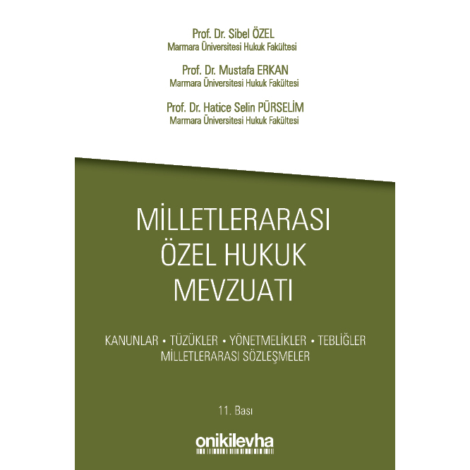 Prof. Dr. Sibel Özel, Prof. Dr. Mustafa Erkan ve Prof. Dr. Hatice Selin Pürselim'in "Milletlerarası Özel Hukuk Mevzuatı" (11. Baskı) adlı kitabı On İki Levha Yayıncılıktan çıktı!

ow.ly/3N7q50TQBBh

#Hukuk #Mevzuat #Kanun #HukukMarket #OnİkiLevha #Lexpera
