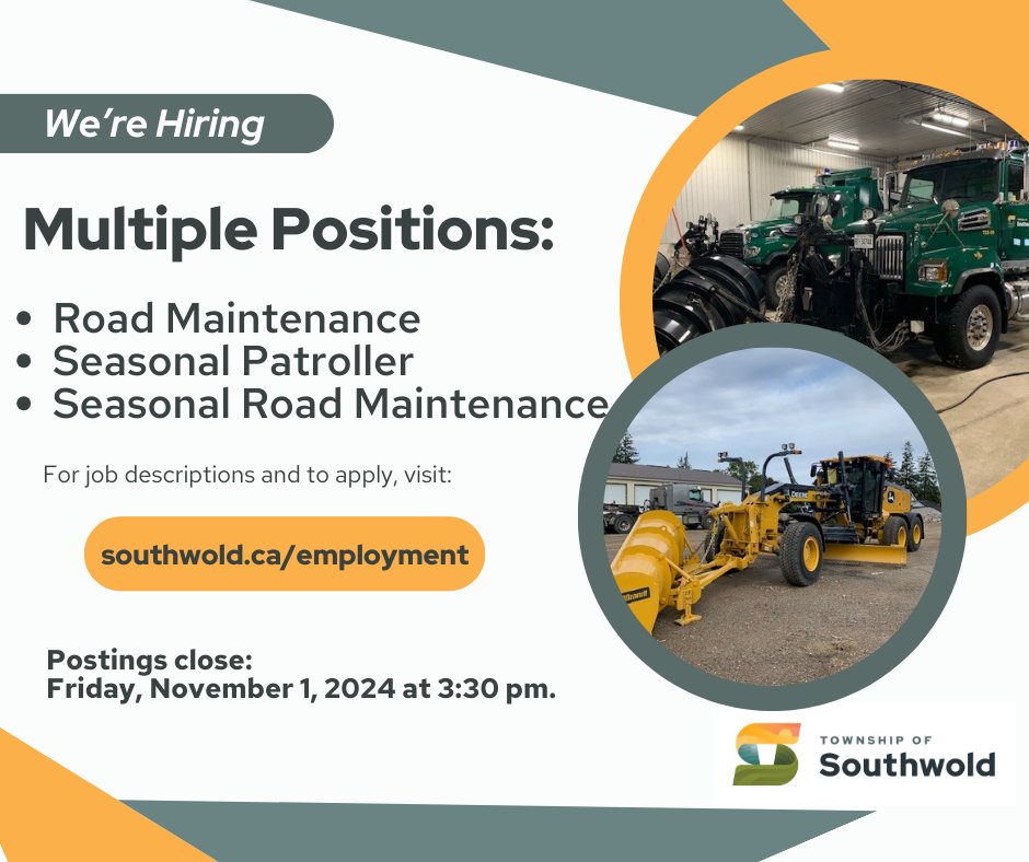 The Township of Southwold is hiring for multiple positions:

Road Maintenance Employee
Seasonal Winter Patroller
Seasonal Road Maintenance Employee

For job descriptions, and to apply, visit southwold.ca/employment.

Postings close Friday, November 1, 2024 at 3:30 pm.
