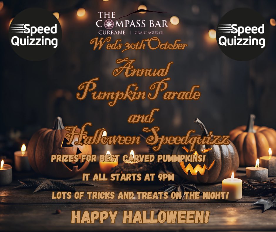 Our annual Pumpkin Parade returns on Halloween Eve! Along with our very popular Speedquizzing. Lots of fun and games! 
#TheCompass #Currane #CraicAgusOl #halloween2024