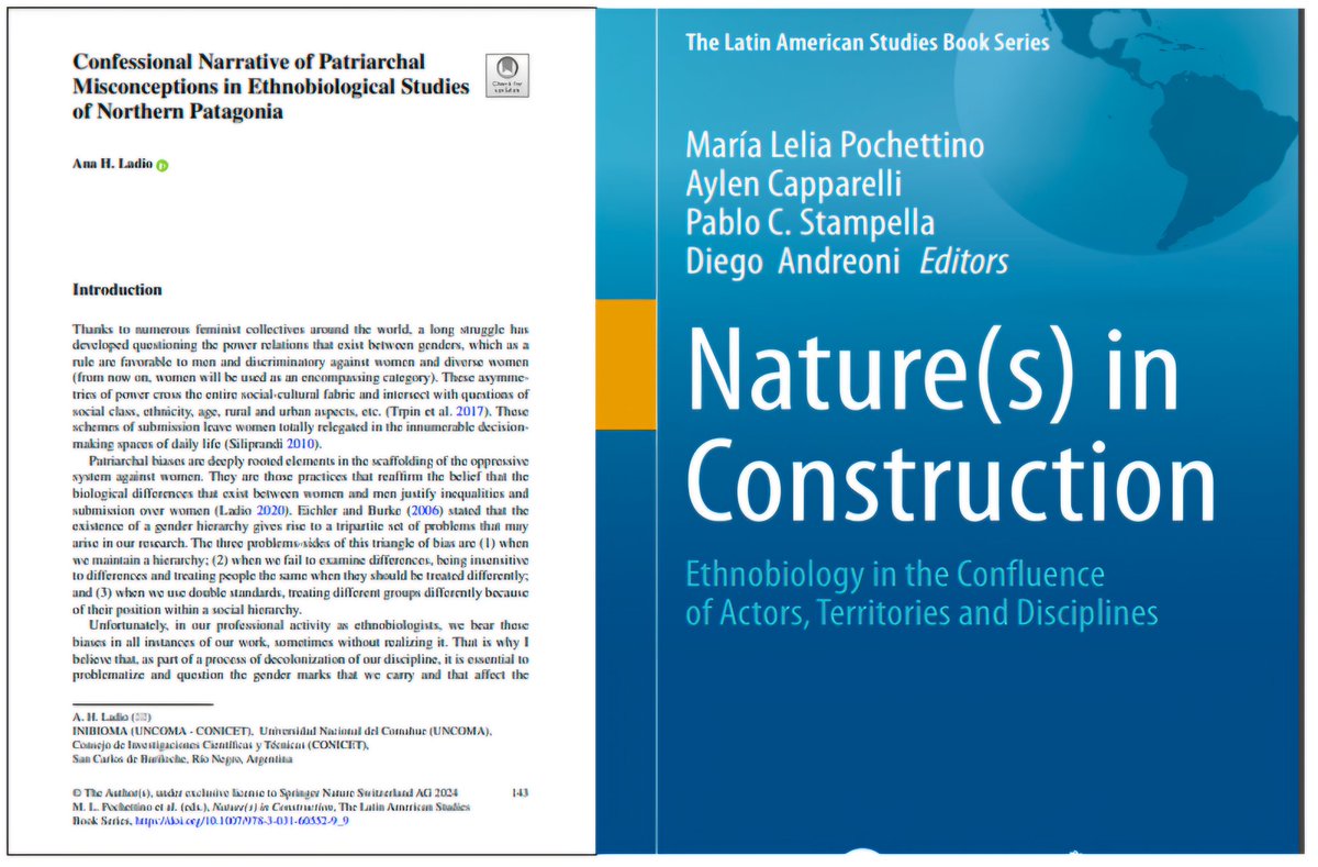 📢 Excited to share my new book chapter! 📢
"Confessional narrative of patriarchal misconceptions in ethnobiological studies of Northern Patagonia" in Nature/s in construction edited by Pochettino et al.
Find the book here: doi.org/10.1007/978-3-…
#Ethnobiology #GenderBias