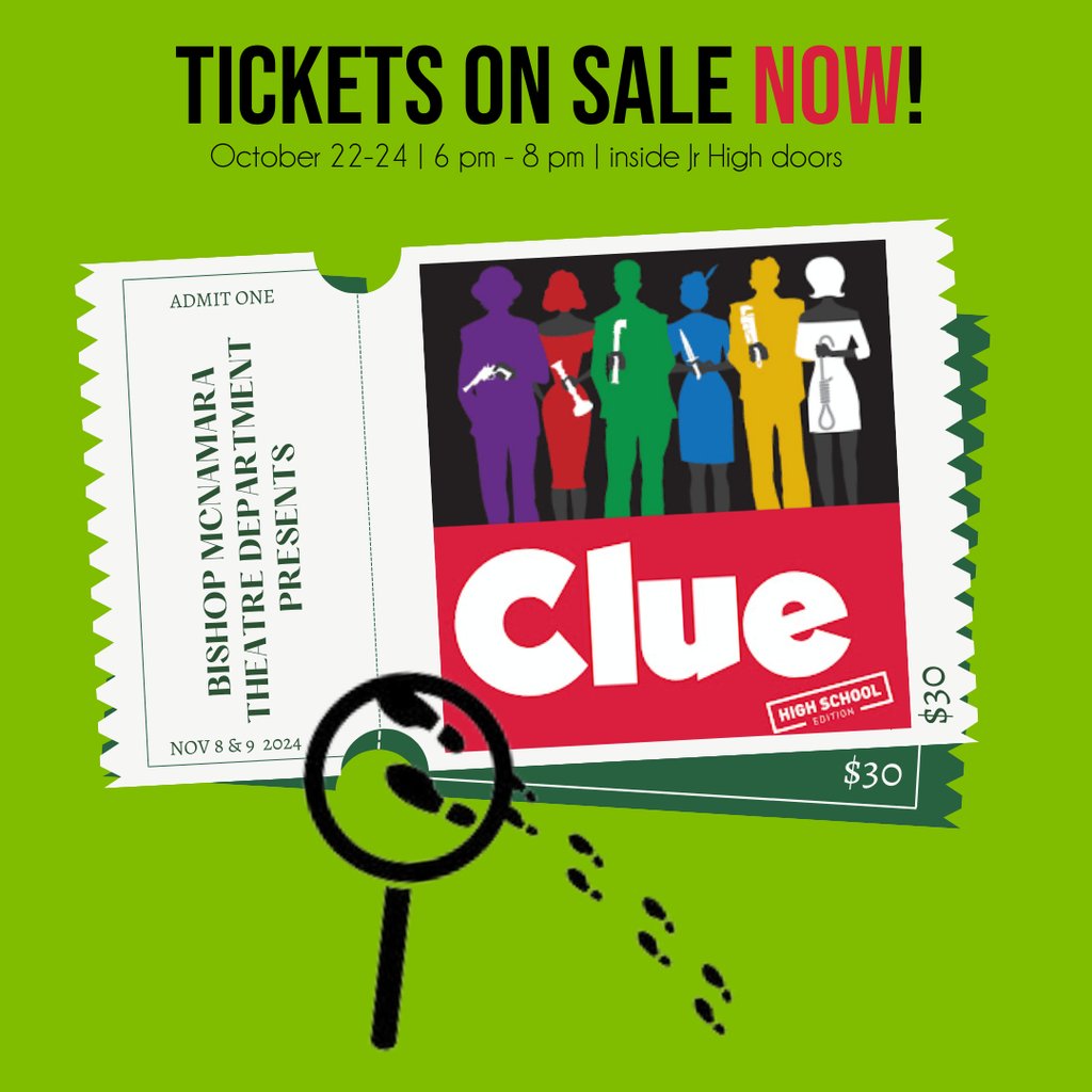 Get your tickers NOW!

BMCS Theatre Department presents:
Clue - High School Edition 
Nov. 8 &amp; 9

Tickets available Oct. 22-24 from 6-8 pm
(inside the Junior High doors)