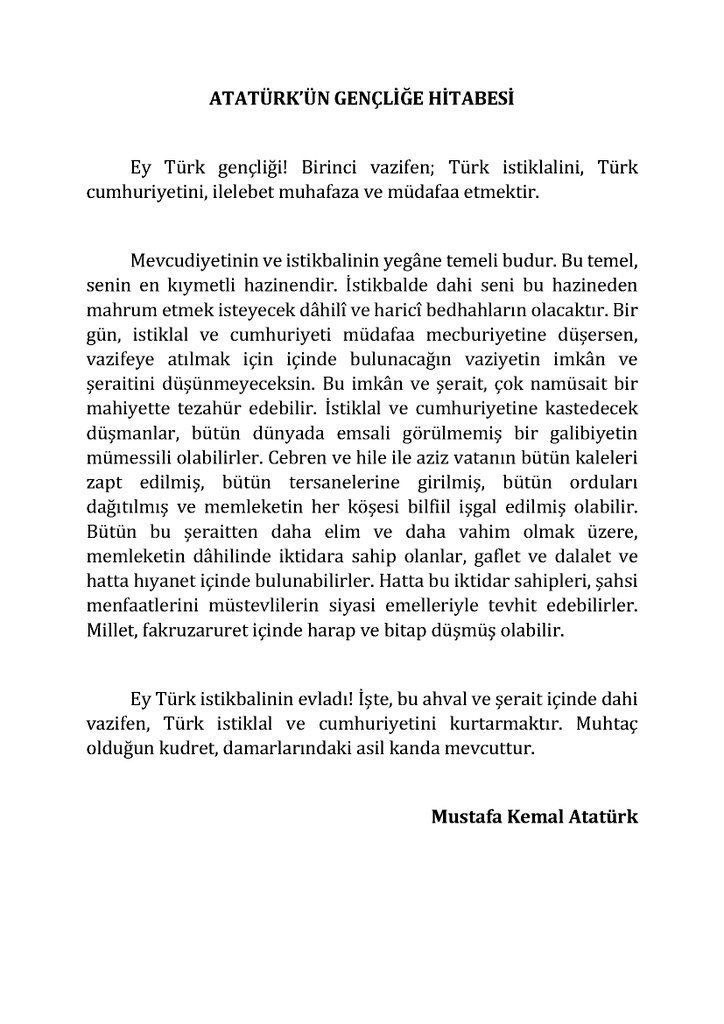 "Memleketin dahilinde iktidara sahip olanlar gaflet ve dalalet ve hatta hıyanet içinde bulunabilirler."

(Gazi Mustafa Kemal Atatürk, Gençliğe Hitabe, Nutuk, 1927)
