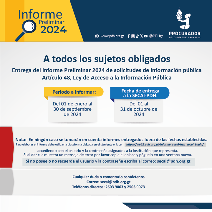 PDHgt's tweet image. 📢 A todos los sujetos obligados

🟡 Se les recuerda la entrega del Informe Preliminar 2024 de solicitudes de #InformaciónPública

📅 Plazo: 1 al 31 de octubre de 2024

➡️ Mayor información: pdh.org.gt/secai-pdh/docu…

#SECAI