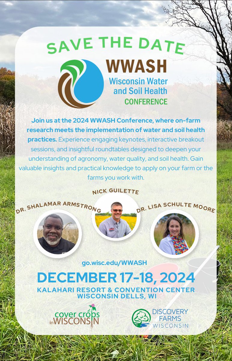 Mark your calendars for the 2nd Annual Wisconsin Water and Soil Health (WWASH) Conference, set to take place on December 17th and 18th, 2024, at the Kalahari Resort and Conference Center in Wisconsin Dells. 

For more information and to register, visit go.wisc.edu/WWASH.