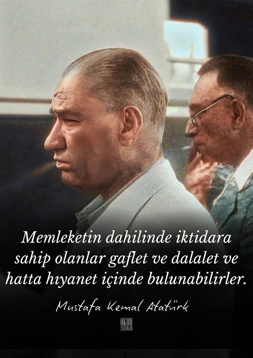 "Memleketin dahilinde iktidara sahip olanlar gaflet ve dalalet ve hatta hıyanet içinde bulunabilirler."

Mustafa Kemal Atatürk, Gençliğe Hitabe, Nutuk, 1927