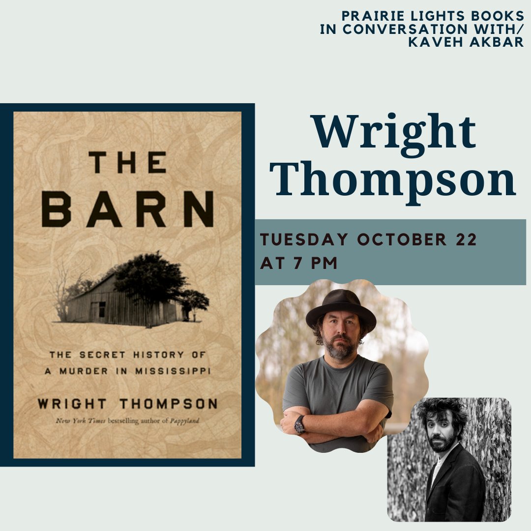 Tonight at 7pm join us at Prairie Lights with Wright Thompson and Kaveh Akbar, who will talk about about Thompson's new book, The Barn: The Secret History of A Murder in Mississippi!