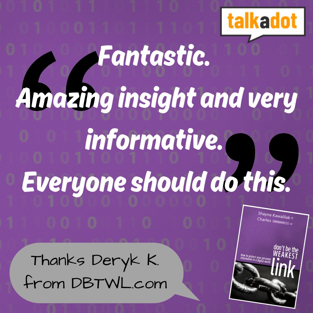 Here is another great testimonial from a recent presentation... thanks to <a href="/talkadot/">Talkadot</a> and Deryk K...

Don't forget to grab a copy of Don't be the Weakest Link: How to Protect your Personal Information in a Digital World while the Kickstarter is still live. 

tinyurl.com/kick-dbtwl-x