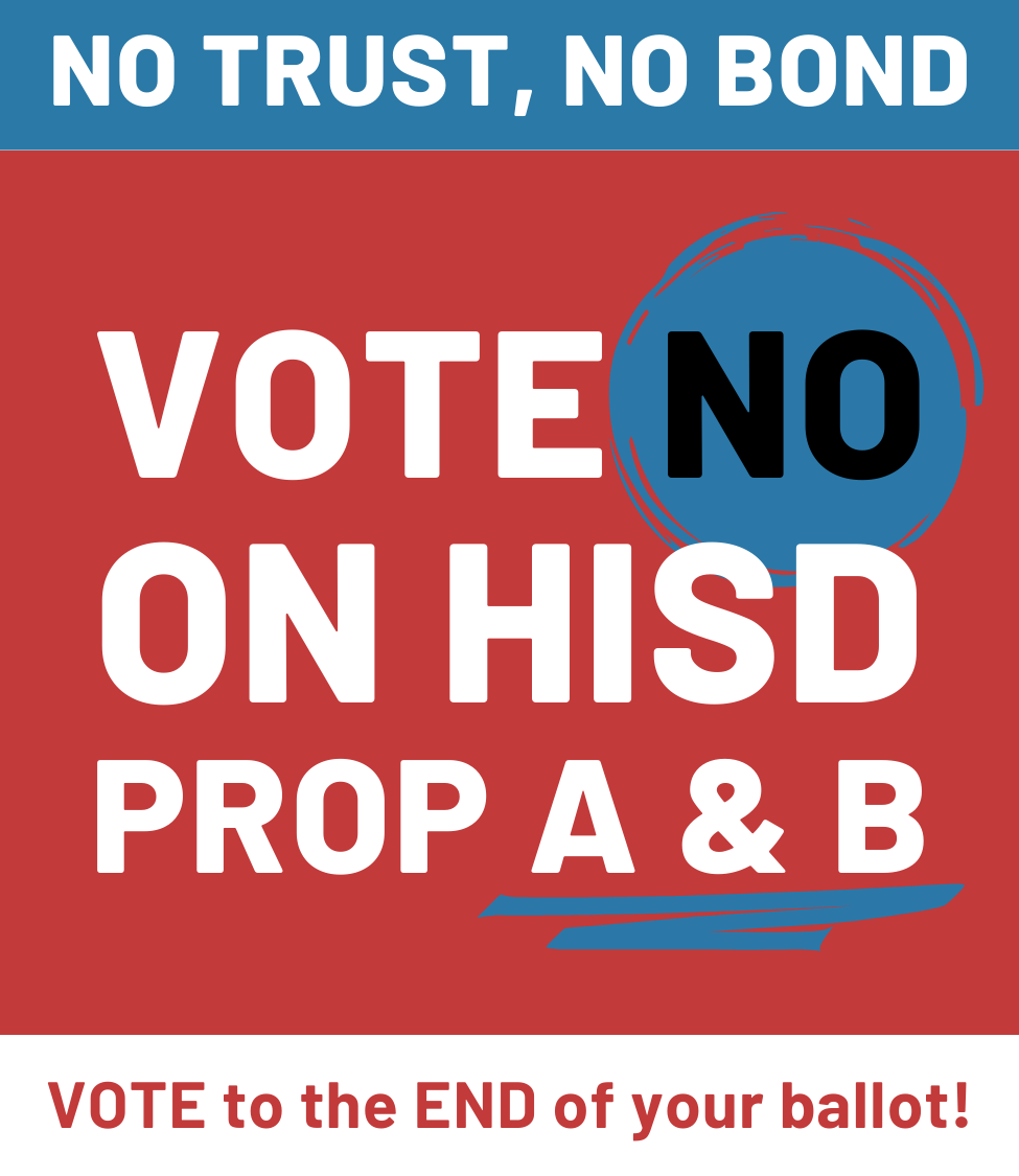 One of the most important votes you'll make in Houston is at the very bottom of your ballot. Vote NO on HISD Props A &amp; B. #NoTrustNoBond

Our endorsements: gcaflcio.org/endorsements