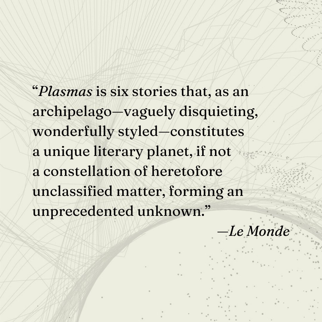 Deep Vellum (@deepvellum) on Twitter photo We are so excited to bring this strange, otherworldly book to readers of English. PLASMAS by CƩline Minard, translated by <a href="/annabel_l_kim/">Annabel Kim</a>, is available now!
store.deepvellum.org/products/plasm⦠We are so excited to bring this strange, otherworldly book to readers of English. PLASMAS by Céline Minard, translated by <a href="/annabel_l_kim/">Annabel Kim</a>, is available now!
store.deepvellum.org/products/plasmā¦