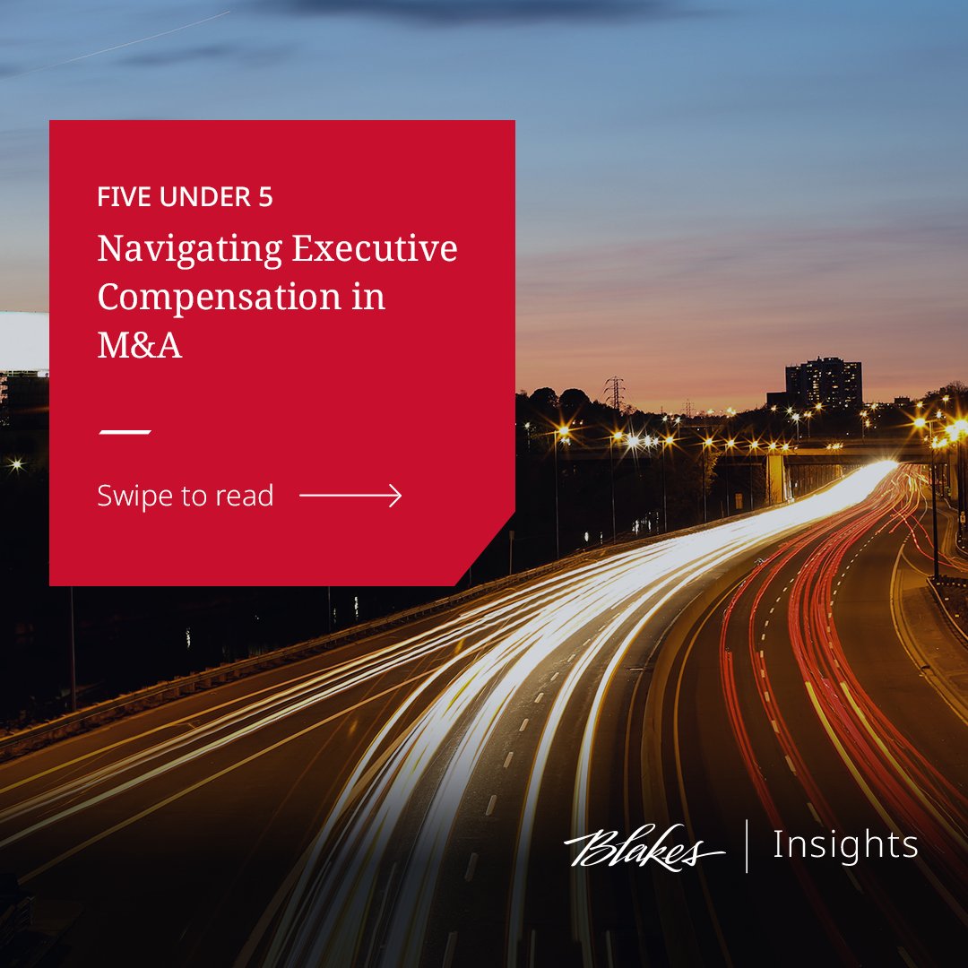 BlakesLaw's tweet image. Leadership transitions during #MergersAndAcquisitions can raise many legal and financial issues related to #ExecutiveCompensation. Learn more in our recent Five Under 5 article: bit.ly/3UiEuIP