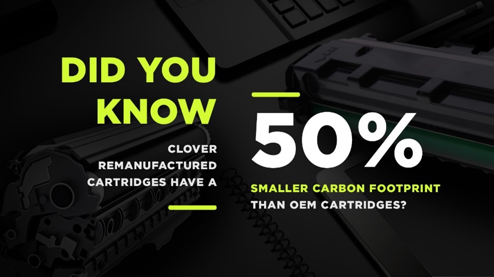 Did you know Clover remanufactured cartridges have a 50% smaller carbon footprint than OEM cartridges? Choose us for quality printing that's also kind to the planet. bit.ly/3UlHsw9 #EcoFriendlyPrinting #DidYouKnow