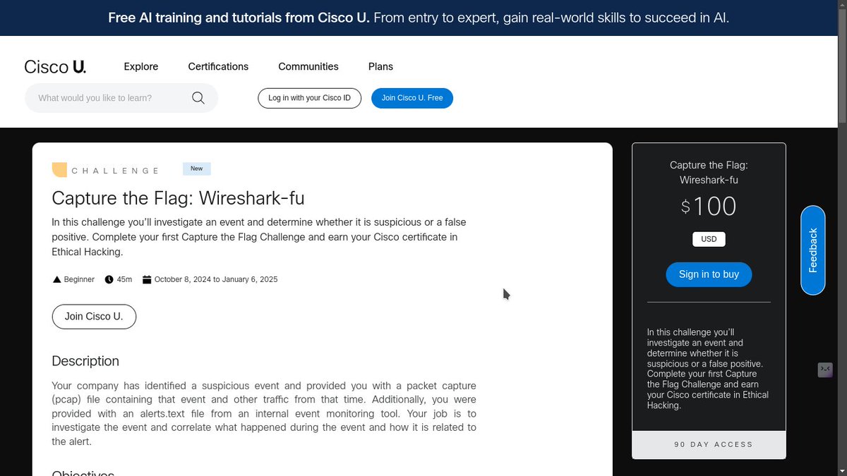 Ya vieron esto? Ahora Cisco ofrece un capture-the-flag al finalizar el curso de Ethical Hacker, la principal critica a Cisco era que sus evaluaciones son mayormente teóricas, ahora que agregaron una evaluación practica el certificado gana más peso
u.cisco.com/challenges/5580