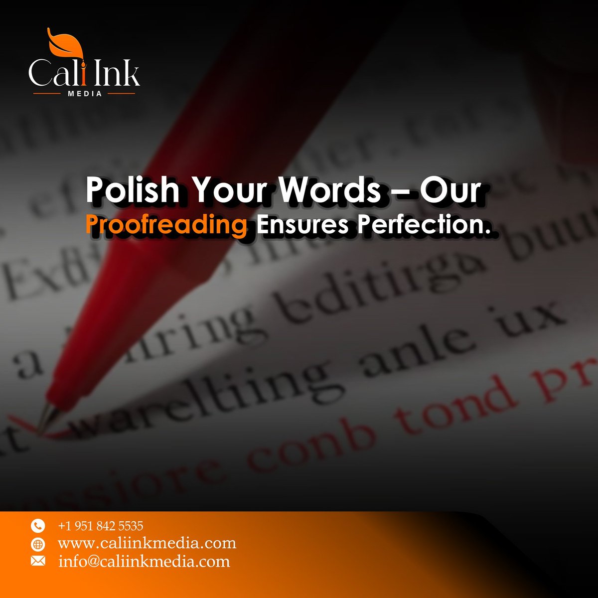 Even the best writers need a second set of eyes. At Cali Ink Media, we offer meticulous proofreading to perfect every word and ensure your writing is error-free and impactful.

📞 +1 951 842 5535
🌐 caliinkmedia.com
✉️ info@caliinkmedia.com
Lets make your writing flawless