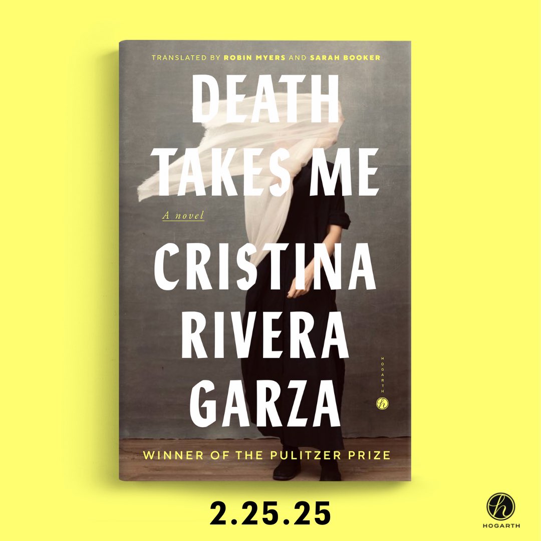 Cristina Rivera Garza (@criveragarza) on Twitter photo Cover reveal! Thrilled to share Hogarth Press stunning cover for La muerte me da. A marvelous English translation by dynamic duo Sarah Booker and <a href="/robinepmyers/">Robin Myers</a>. Here we go, #DeathTakesMe!!!!! Cover reveal! Thrilled to share Hogarth Press stunning cover for La muerte me da. A marvelous English translation by dynamic duo Sarah Booker and <a href="/robinepmyers/">Robin Myers</a>. Here we go, #DeathTakesMe!!!!!