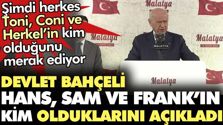 Devlet Bahçeli'nin Abdullah Öcalan açıklaması  Hans, Toni, Coni, Herkel, Frank cephesini umutlandırdı...
😁