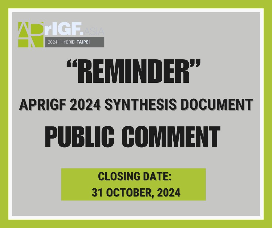 "📣Reminder”

👉Please go to comment.aprigf.asia to contribute to the Synthesis Document before October 31, 2024.

#aprigf2024 #synthesisdocument #InternetGovernance #APAC