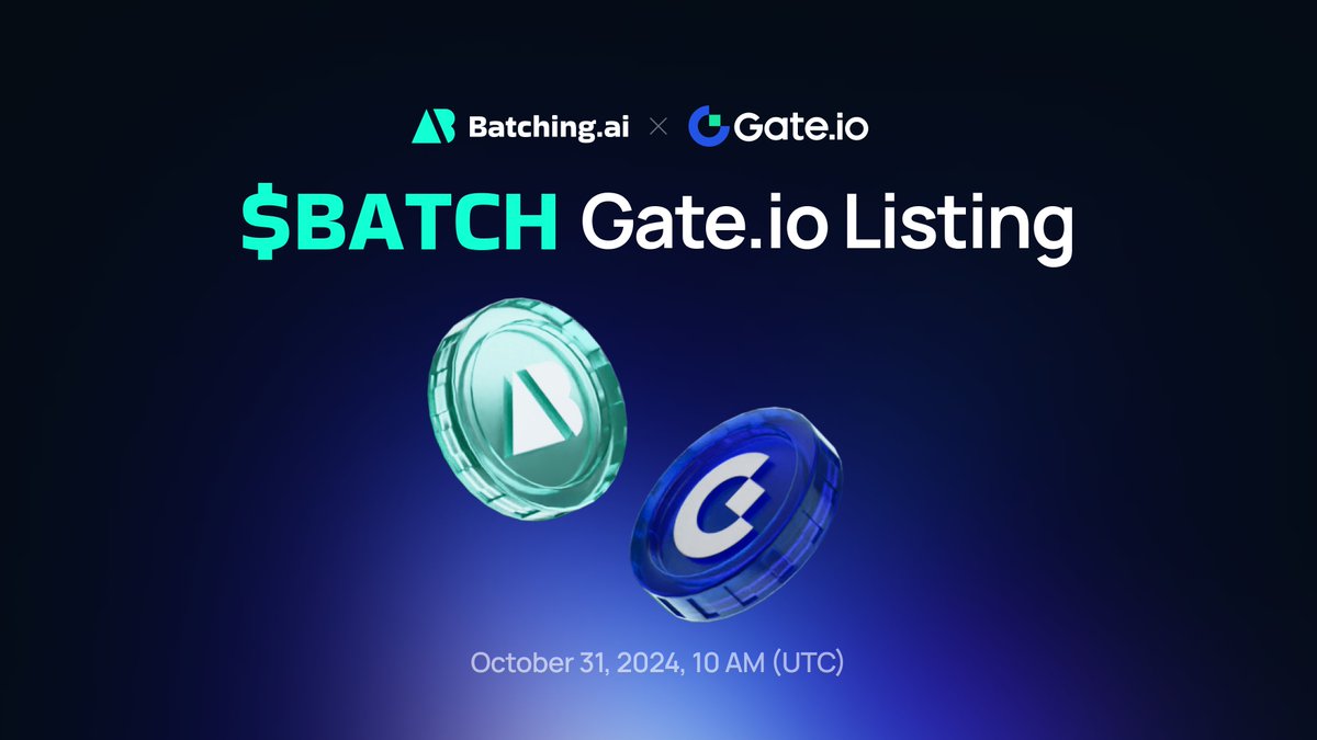 [BATCH Listing On Gate.io]

On October 31, $BATCH token will be listed on the USDT market of Gate.io (@gate_io)

1️⃣ BATCH/USDT on Sport Trading Platform
2️⃣ Date of Listing : October 31, 2024 at 10 AM (UTC)
3️⃣ BATCH Deposit: Update Soon.