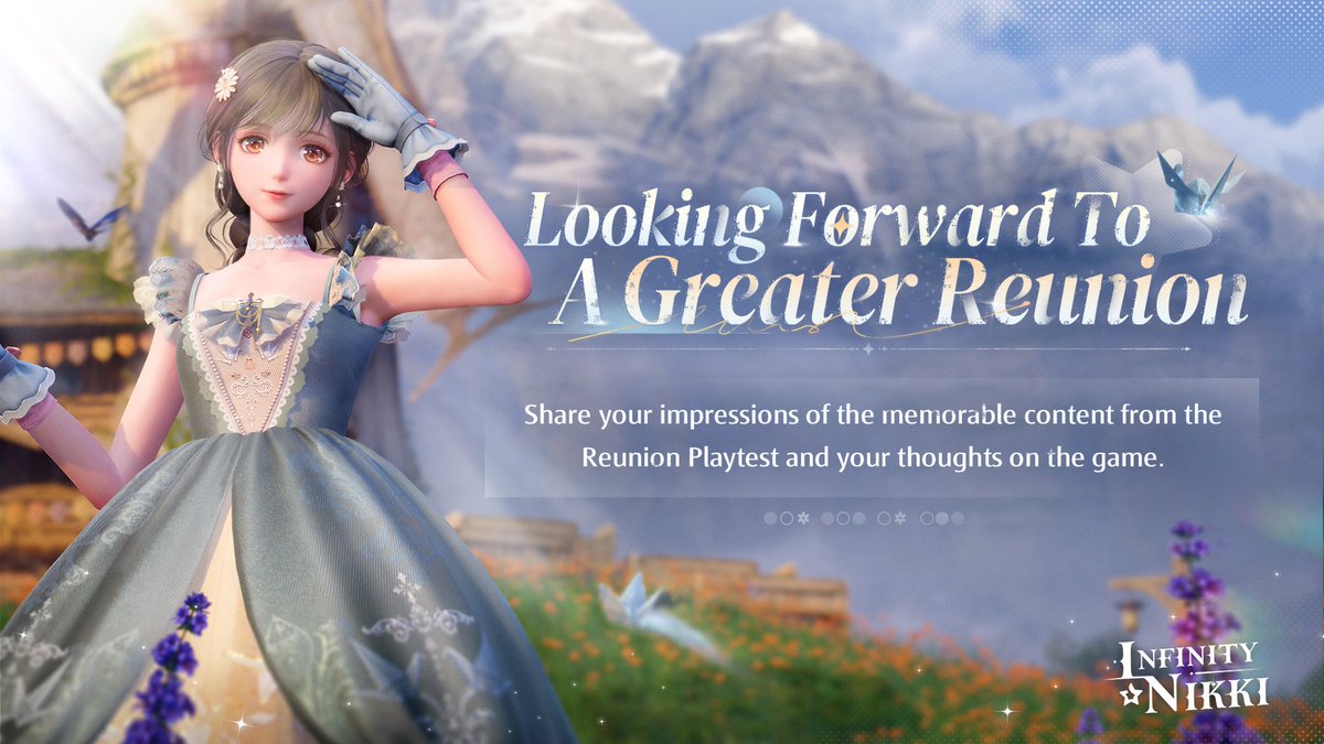 Looking Forward To A Greater Reunion 💫

Dear Stylists,
The Reunion Playtest may be over, but the story in Miraland never ends! What features or moments in the game left a lasting impression on you? And which beautiful landscapes had you wanting to explore even more? We'd love to