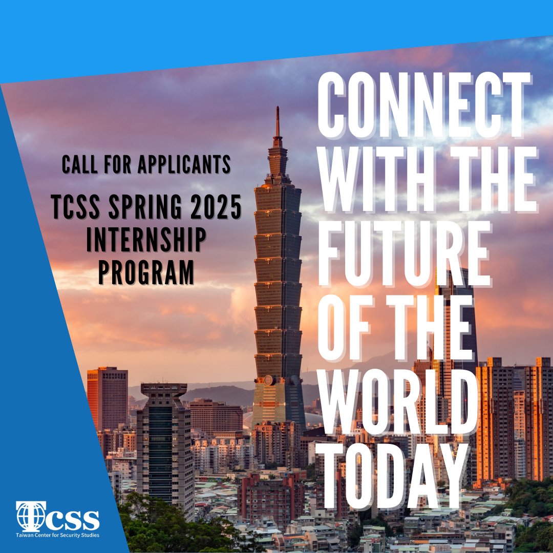 📣Call for Spring 2025 Internship Applications: 

Join the Taiwan Center for Security Studies

For more information, please see our website:
taiwancss.org/tcss-internshi…