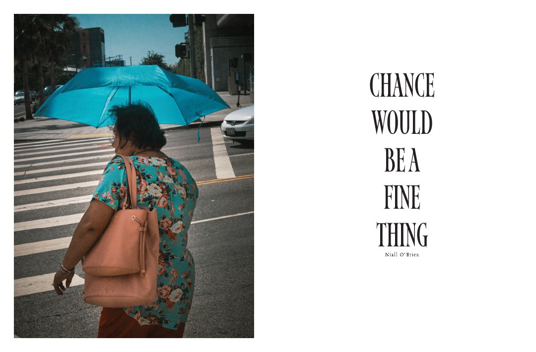 Chance Would Be A Fine Thing.