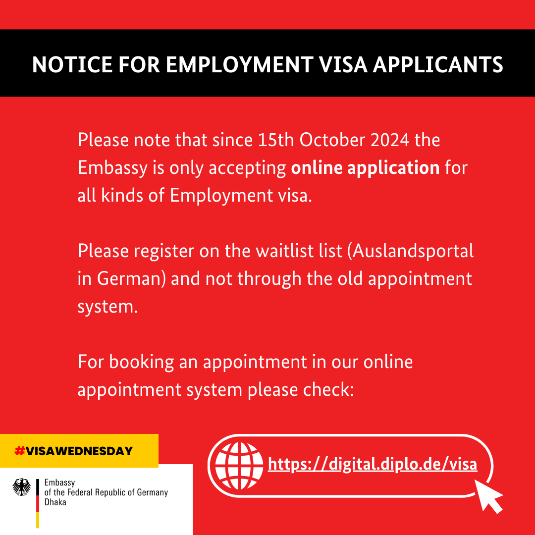 GermanEmbassyBD's tweet photo. #visawednesday
Please note that since 15th October 2024 the Embassy is only accepting online application for all kinds of Employment visa.
Please register on the waitlist list (Auslandsportal in German) and not through the old appointment system via https://t.co/ngD6PulyWu https://t.co/t628AtUM06