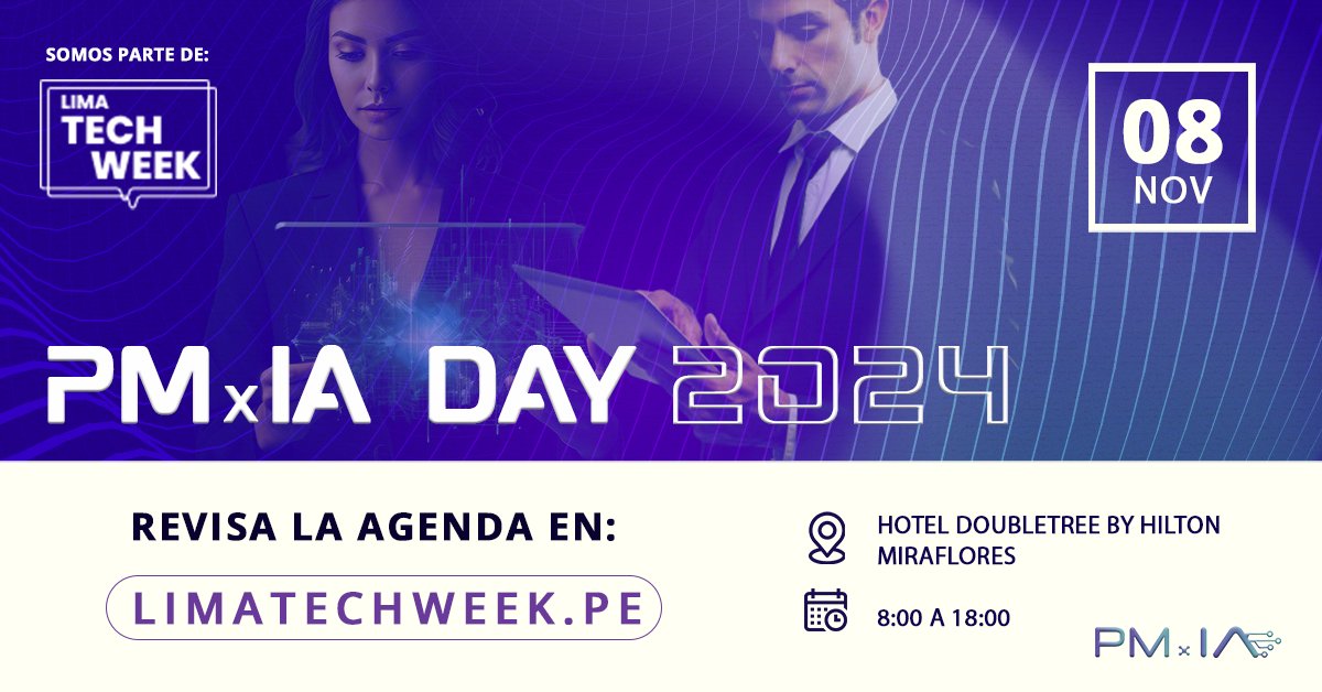 🚀 ¡El evento que transformará la gestión de proyectos con IA ya está aquí! 🚀
Prepárate para el PMxIA DAY 2024, parte de Lima Tech Week 2024. 🌐

📅 Fecha: 08 de noviembre
🏨 Lugar: Hotel Doubletree by Hilton Miraflores
🕒 Horario: 8:00 AM a 6:00 PM
🔗 Limatechweek.pe