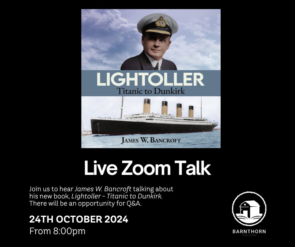 barnthorn's tweet photo. Tomorrow evening we will be hosting our live Zoom with James W. Bancroft, following the publication of Lightoller: Titanic to Dunkirk.

Date &amp; time: 24th October 2024 @ 8PM

Register via: https://t.co/VsdDacPtXD

#booklaunch #Lightoller #Titanic #Dunkirk #militaryhistory #newbook https://t.co/yjUw7dsFGY