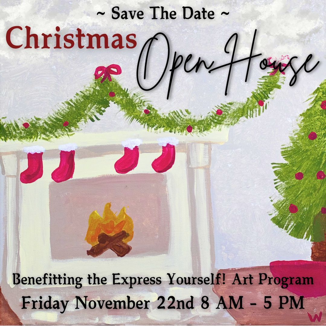We look forward to our come-and-go Christmas Open House benefitting the EY! Art Program  Fri Nov 22 8 AM - 5 PM. This casual event is designed to help you hop for Christmas while making a meaningful contribution to our program. Come make a difference in our Artists' lives!
